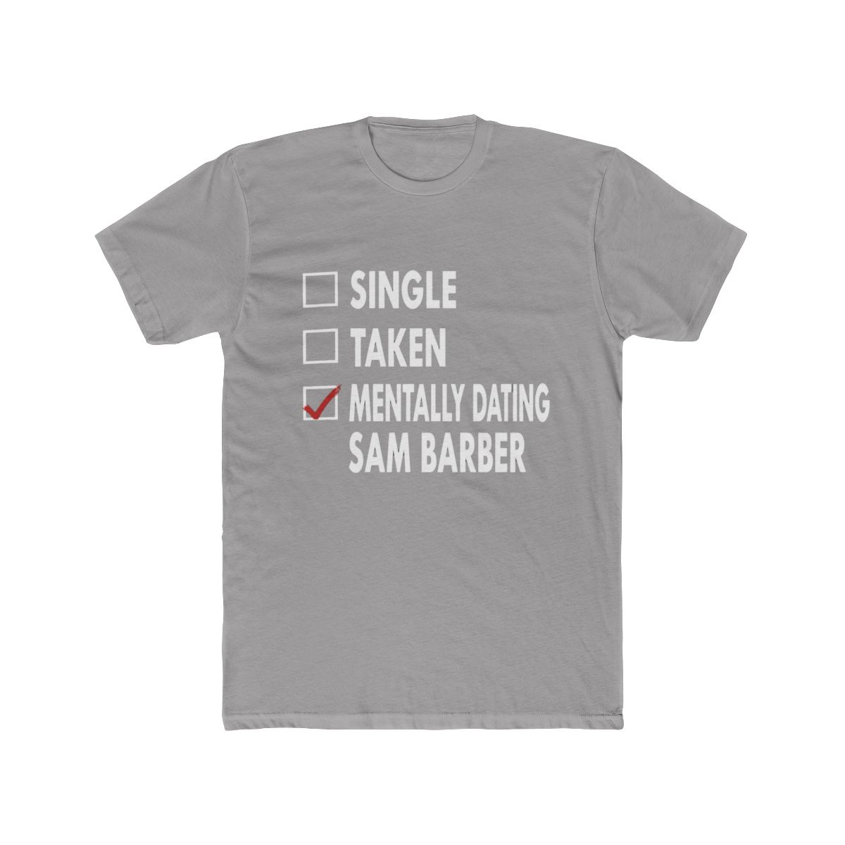 Mentally dating Sam Barber - Official Creator merchandise